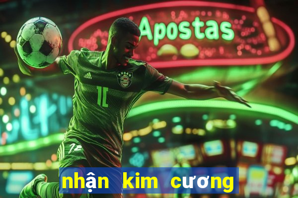 nhận kim cương miễn phí