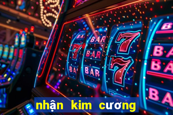 nhận kim cương miễn phí