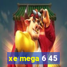 xe mega 6 45