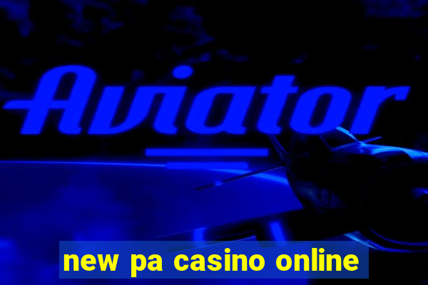 new pa casino online