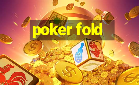 poker fold