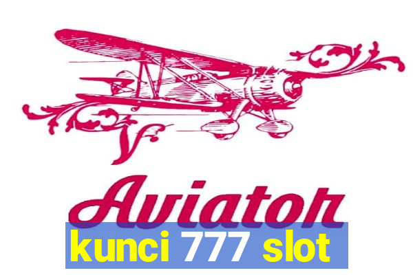 kunci 777 slot