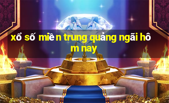 xổ số miền trung quảng ngãi hôm nay