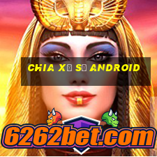 Chia xổ số Android