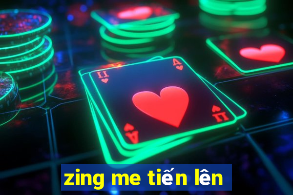 zing me tiến lên