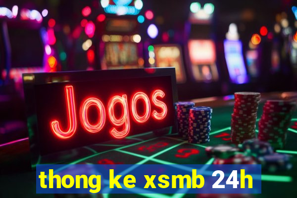 thong ke xsmb 24h