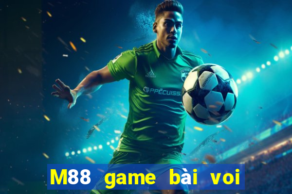 M88 game bài voi Hàm Ninh