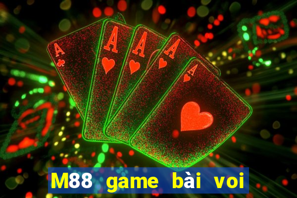 M88 game bài voi Hàm Ninh