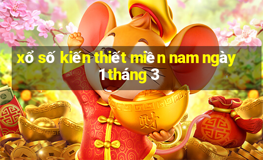 xổ số kiến thiết miền nam ngày 1 tháng 3