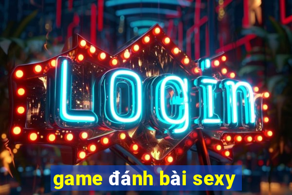 game đánh bài sexy