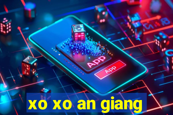 xo xo an giang