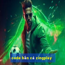 code bắn cá zingplay