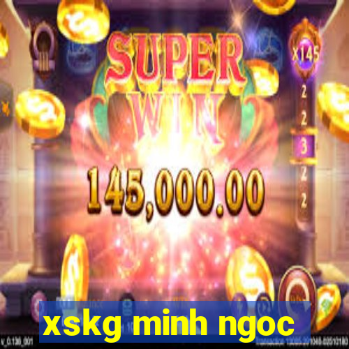 xskg minh ngoc