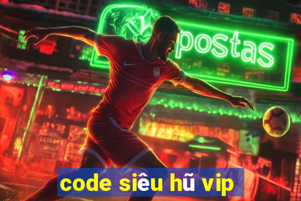 code siêu hũ vip