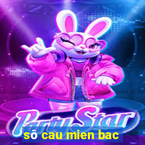 sô cau mien bac