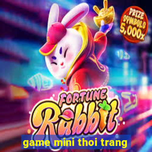 game mini thoi trang