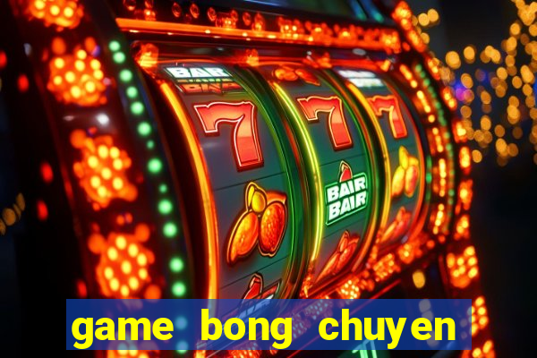 game bong chuyen bai bien