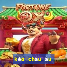 kèo châu âu tối nay