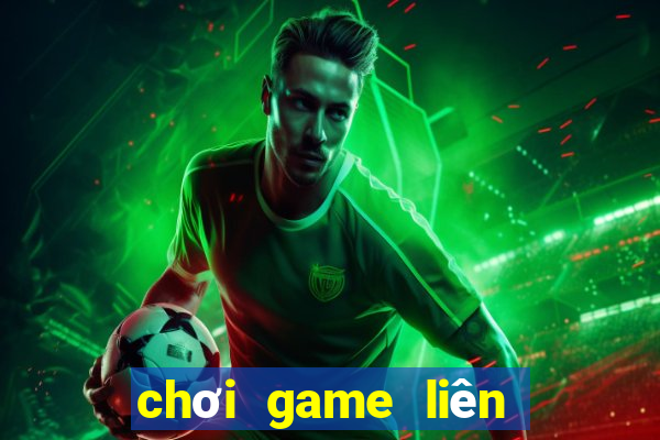 chơi game liên quân mobile