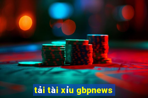 tải tài xỉu gbpnews