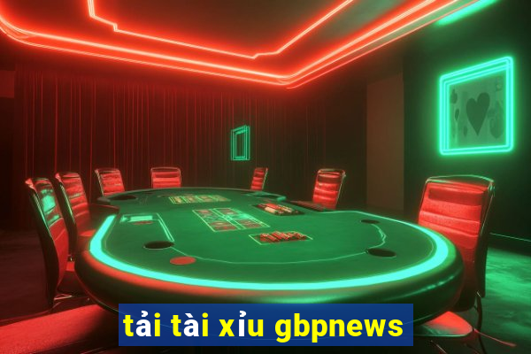 tải tài xỉu gbpnews