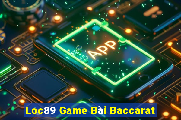 Loc89 Game Bài Baccarat