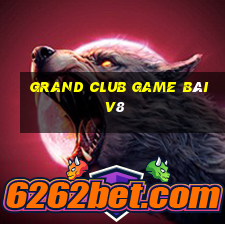 Grand Club Game Bài V8