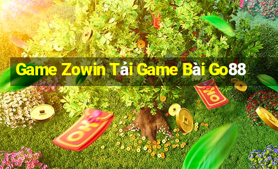 Game Zowin Tải Game Bài Go88