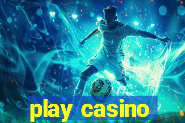 play casino