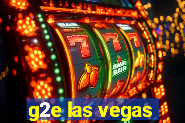 g2e las vegas