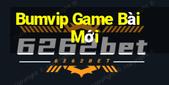 Bumvip Game Bài Mới