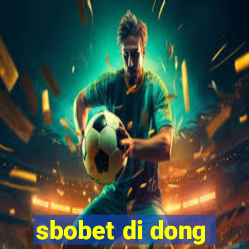 sbobet di dong