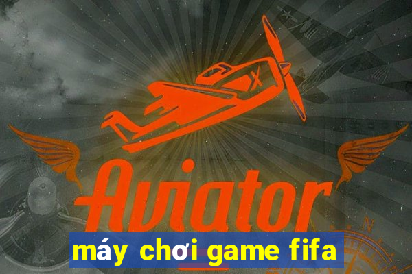 máy chơi game fifa