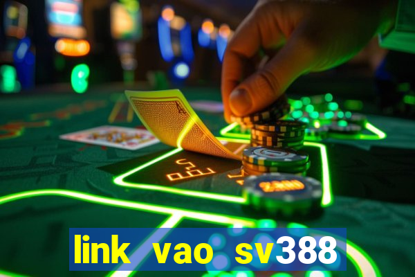 link vao sv388 khong chan