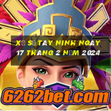 xổ số tây ninh ngày 17 tháng 2 năm 2024