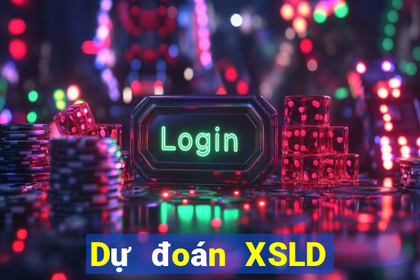 Dự đoán XSLD Thứ 3