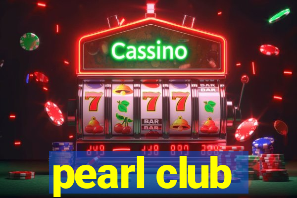 pearl club