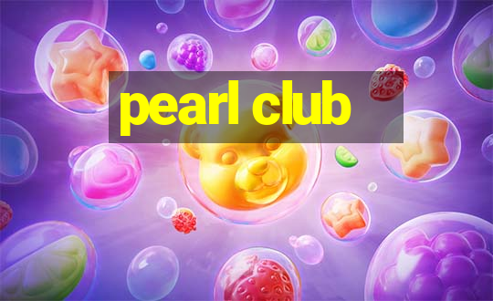 pearl club