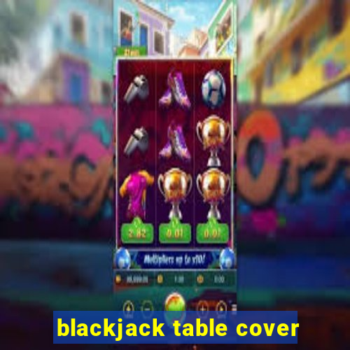 blackjack table cover