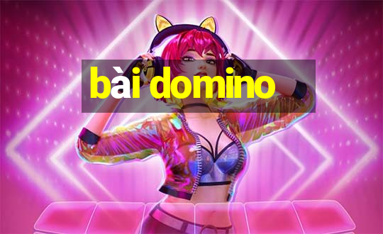 bài domino