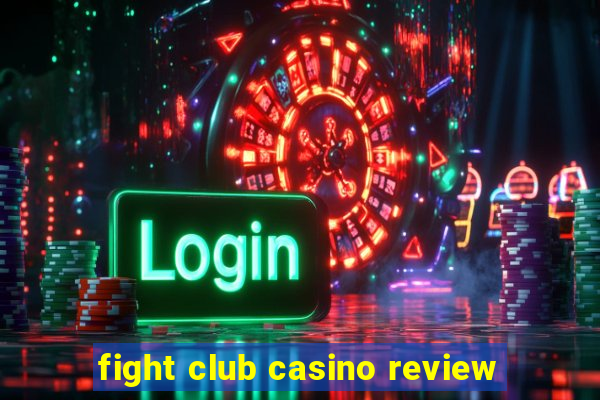 fight club casino review