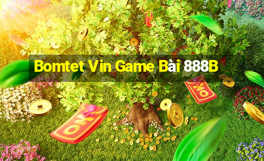 Bomtet Vin Game Bài 888B