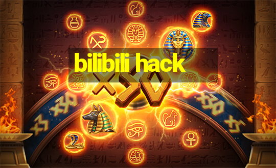 bilibili hack