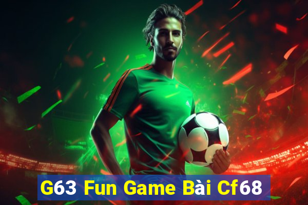 G63 Fun Game Bài Cf68