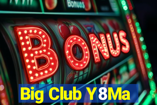 Big Club Y8Ma