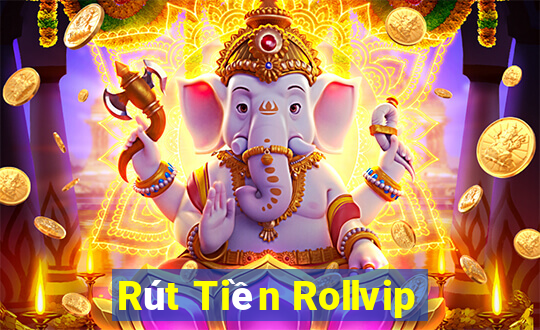 Rút Tiền Rollvip