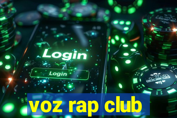 voz rap club