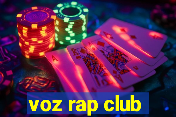 voz rap club