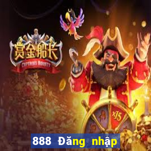 888 Đăng nhập vào nền tảng