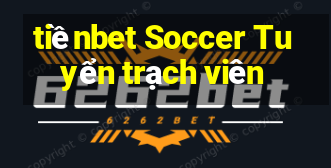 tiềnbet Soccer Tuyển trạch viên